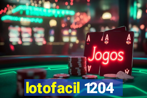 lotofacil 1204